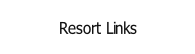 Resort Links.